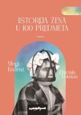 Istorija žena u 100 predmeta 